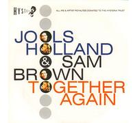 JOOLS HOLLAND AND SAM BROWN - Together Again