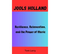 JOOLS HOLLAND: Resilience, Reinvention, and the Power of Music
