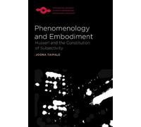 Joona Taipale Phenomenology and Embodiment (Tascabile)