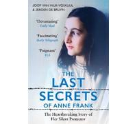 Joop van Wijk-Voskuijl Jeroen De Bruy The Last Secrets of Anne Fran (Tascabile)
