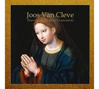 Joos Van Cleve: Drawings & Paintings (Annotated)