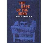 Joost A M Meerloo The Rape of the Mind (Tascabile)