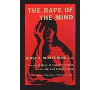 Joost A M Meerloo The Rape of the Mind (Tascabile)