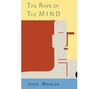 Joost Meerloo The Rape of the Mind (Copertina rigida)