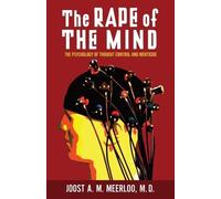 Joost Meerloo The Rape of the Mind (Tascabile)