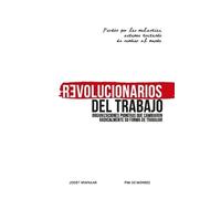 Joost Minnaar Revolucionarios del Trabajo (Tascabile)
