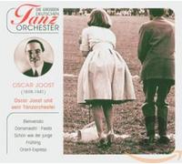 Joost,Oskar & Tanzorchester - Die Grossen Deutschen Tanzorchester