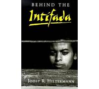 Joost R. Hiltermann Behind the Intifada (Tascabile)