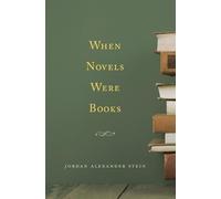 Jordan Alexander Stein When Novels Were Books (Copertina rigida)