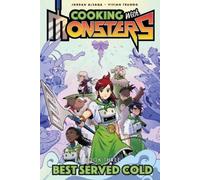 Cucinare con i Mostri – Meglio servito freddo (Libro 3)