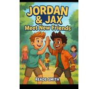 Jordan and Jax : Learn to make new friends