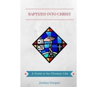 Jordan B Cooper Baptized into Christ (Tascabile)