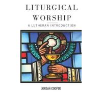 Jordan B Cooper Liturgical Worship (Tascabile)