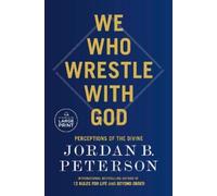 Jordan B. Peterson We Who Wrestle with God (Tascabile)