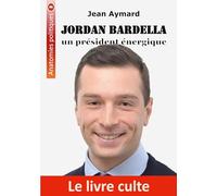 Jordan Bardella: Un président énergique: 2