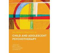 Jordan Bate Alexandre Vaz Tracy A Deliberate Practice in Child and A (Tascabile)