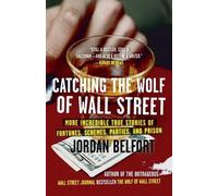 Jordan Belfort Catching the Wolf of Wall Street (Tascabile) Wolf of Wall Street