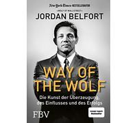 Jordan Belfort Way of the Wolf: Die Kunst der Überzeugung, de (Copertina rigida)
