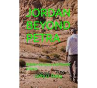 JORDAN BEYOND PETRA: Hidden Canyons and Desert Valleys