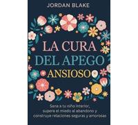 Jordan Blake La cura del apego ansioso (Tascabile)