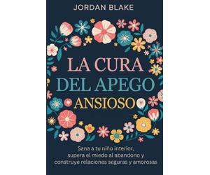 Jordan Blake La cura del apego ansioso (Tascabile)