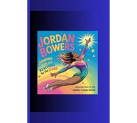 JORDAN BOWERS: Jumping High and Reaching for the Stars A Biography Book for Kids