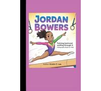 JORDAN BOWERS: Training Hard and Smiling Through It A Biography Book for Kids