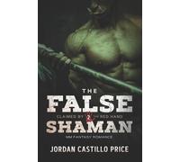 Jordan Castillo Price The False Shaman (Tascabile)