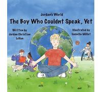 Jordan Christian Levan The Boy Who Couldn't Speak, Yet (Copertina rigida)