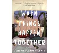 Jordan Clayden-Lewis When Things Happen Together (Tascabile)