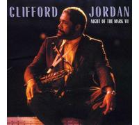 Jordan,Clifford - Night of the Mark VII