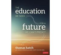 Jordan Corson Sarah Gerth van den The Education We Need for a Futur (Tascabile)