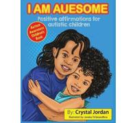 Jordan Crystal Cryst I Am Auesome Positive Affirmations for Autistic (Tascabile)