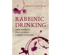 Jordan D. Rosenblum Rabbinic Drinking (Copertina rigida)