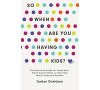 Jordan Davidson So When Are You Having Kids (Copertina rigida)