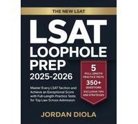 Jordan Diola LSAT Loophole Prep 2025-2026: Master Every LSAT Section (Tascabile)