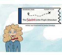 Jordan Donahue The Fabulous Little Flight Attendant (Tascabile)