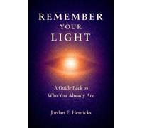 Jordan Elliott Henricks Remember Your Light (Tascabile)