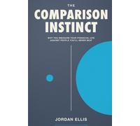 Jordan Ellis The Comparison Instinct (Tascabile)