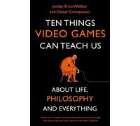 Jordan Erica Webber Daniel Griliopo Ten Things Video Games Can Teac (Tascabile)