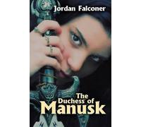 Jordan Falconer The Duchess of Manusk (Tascabile)