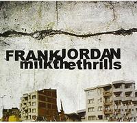 Jordan,Frank - Milk the Thrills