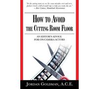 Jordan Goldman Ace How to Avoid The Cutting Room Floor (Tascabile)