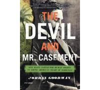 Jordan Goodman The Devil and Mr. Casement (Tascabile)