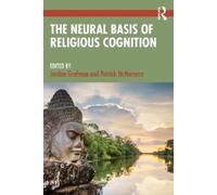 Jordan Grafman The Neural Basis of Religious Cognition (Tascabile)