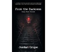 Jordan Grupe From the Darkness (Tascabile)