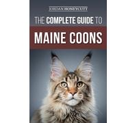 Jordan Honeycutt The Complete Guide to Maine Coons (Copertina rigida)