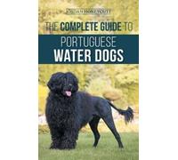 Jordan Honeycutt The Complete Guide to Portuguese Water Dogs (Copertina rigida)