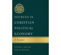 Jordan J. Ballor Erik W. M Sources in Christian Political Ec (Copertina rigida)