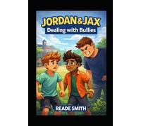 Jordan & Jax: Dealing with Bullies